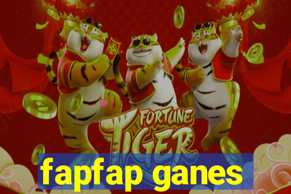 fapfap ganes